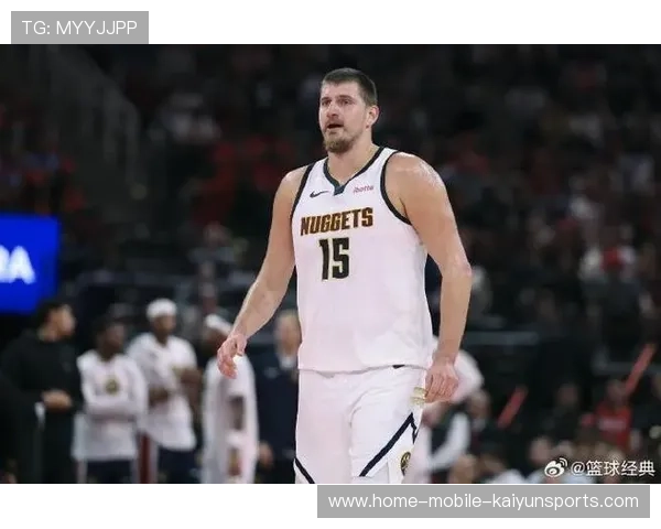 约基奇背打完美得分，掘金在内线占尽上风